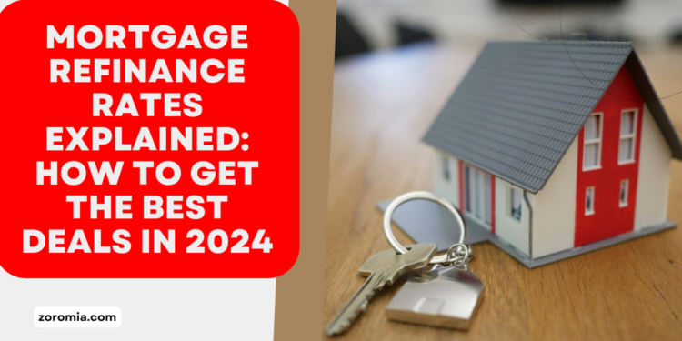 Mortgage Refinance Rates Explained: How to Get the Best Deals in 2024 ...