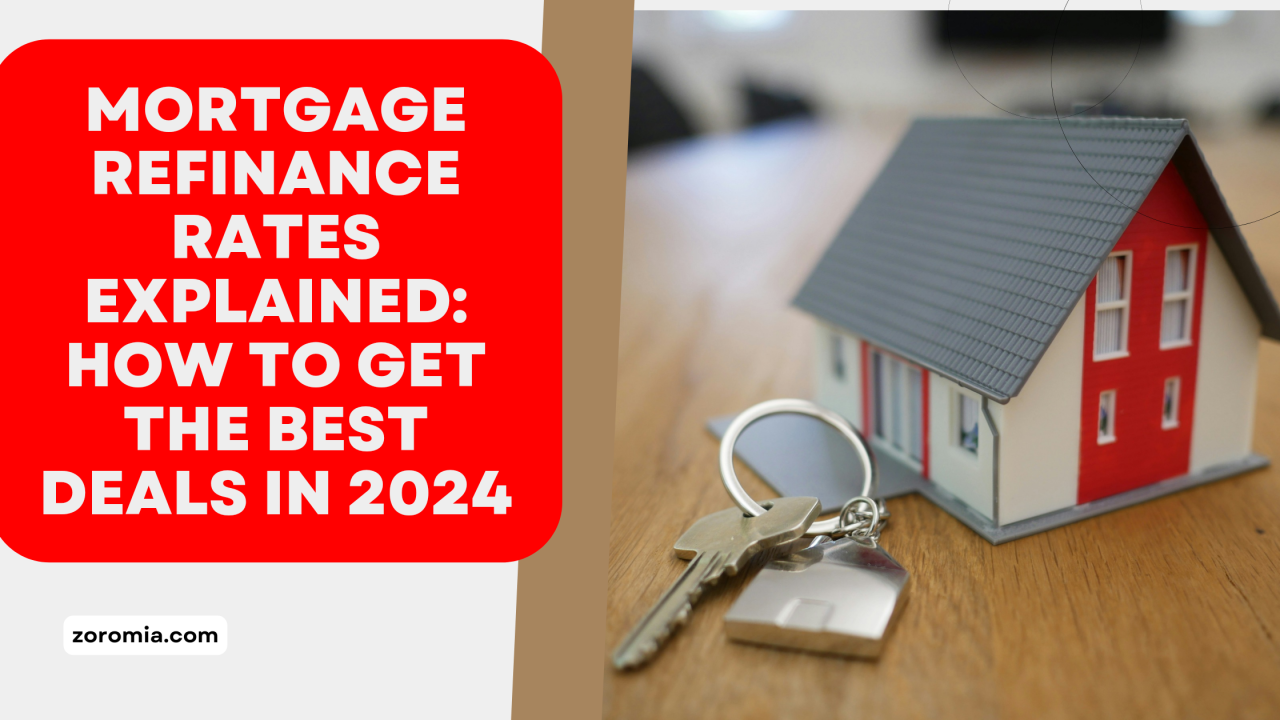 Mortgage Refinance Rates Explained: How to Get the Best Deals in 2024 ... Mortgage Refinance Rates Explained: How to Get the Best Deals in 2024 ...